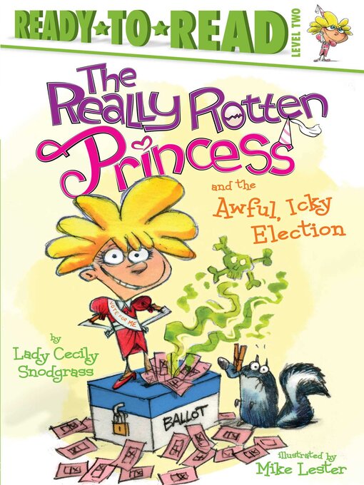 Title details for The Really Rotten Princess and the Awful, Icky Election by Lady Cecily Snodgrass - Wait list